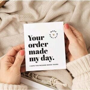 x50‎ "Your order made my day"  card shipping supplies